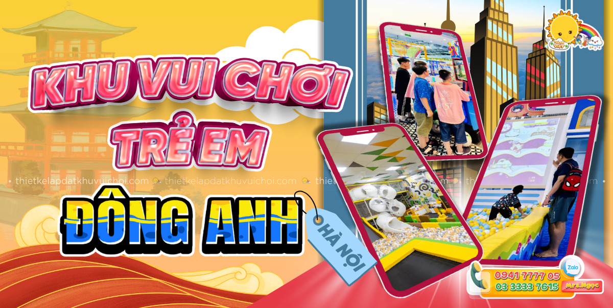 Khu vui chơi trẻ em ở Đông Anh
