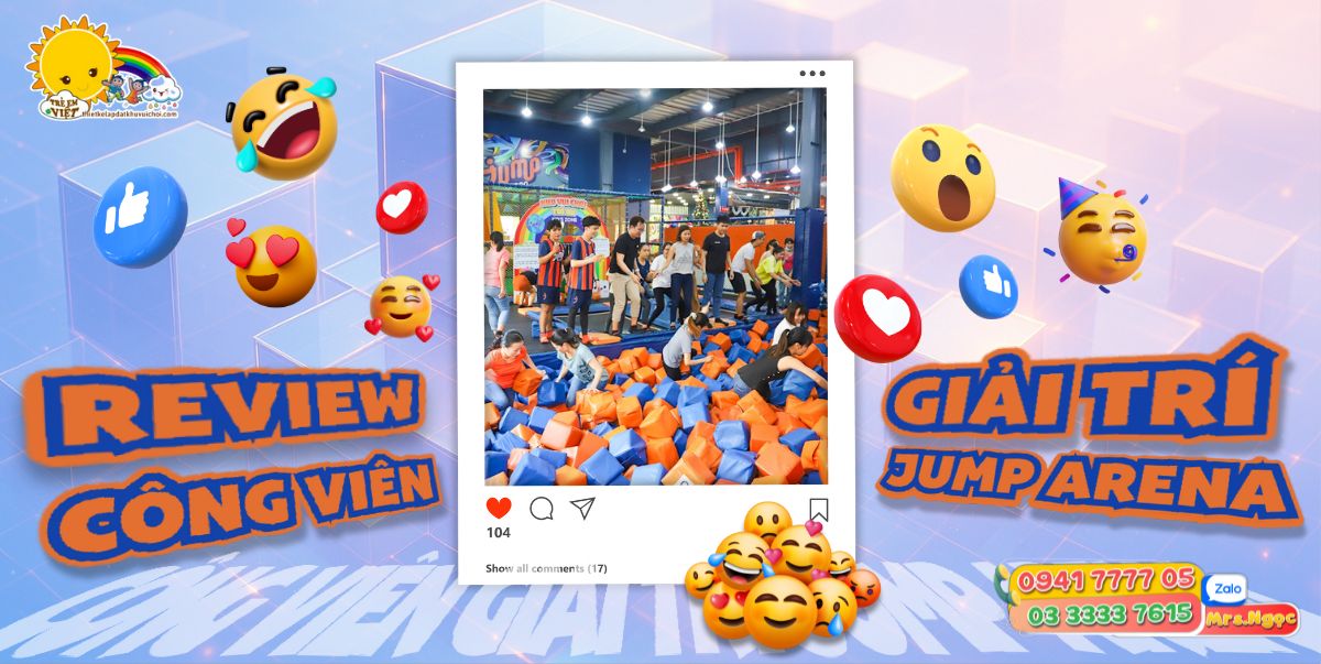 Review Cong Vien Giai Tri Jump Arena Moi Nhat