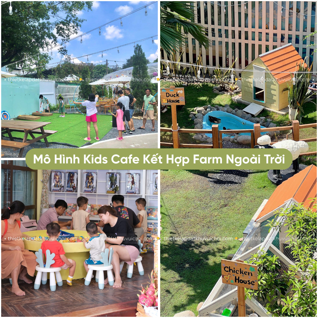 Mô hình kids cafe khu vui chơi trong nhà kết hợp farm ngoài trời