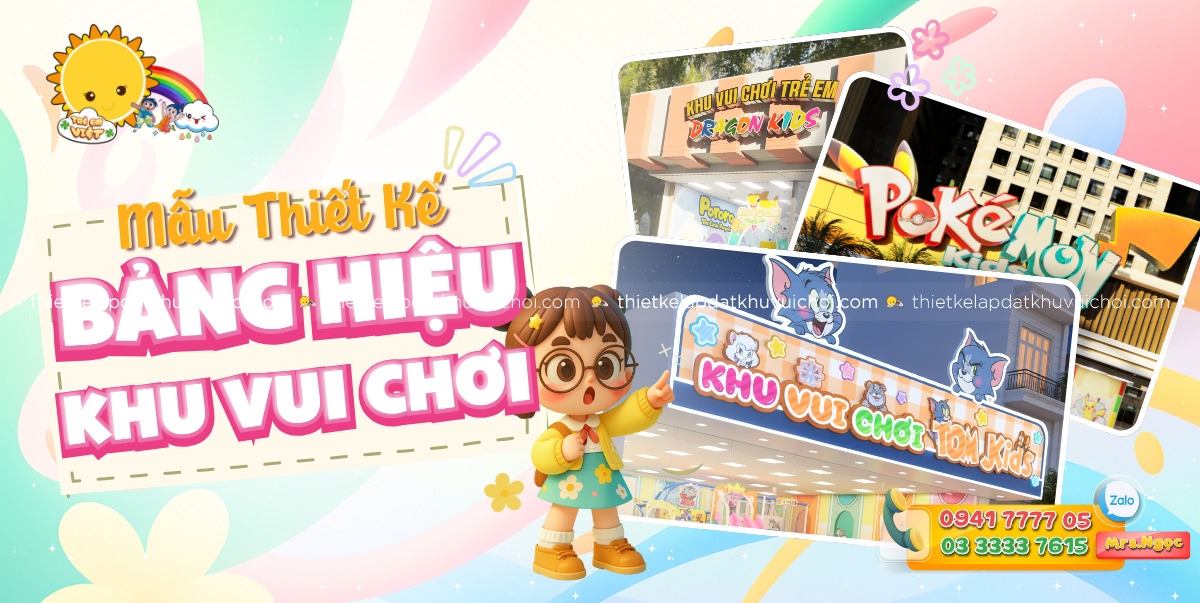5+ mẫu thiết kế bảng hiệu khu vui chơi trẻ em thu hút