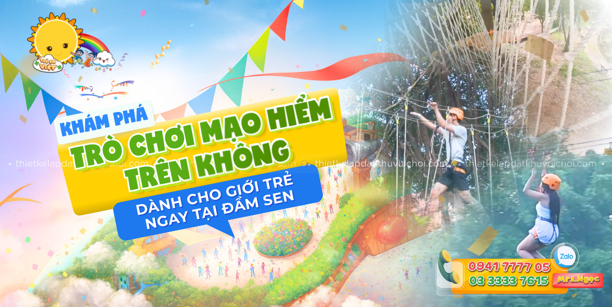 Trò chơi cảm giác mạnh trên không dành cho giới trẻ tại Đầm Sen