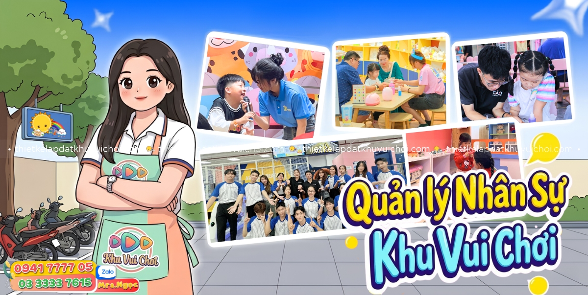 Quản lý nhân sự khu vui chơi trẻ em