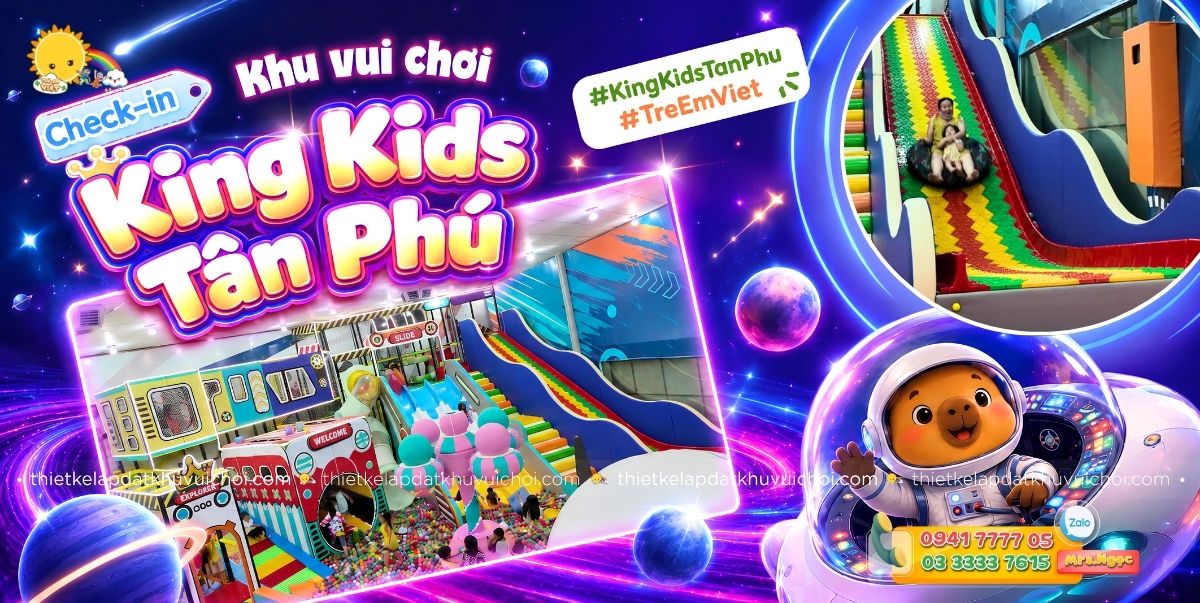 Review khu vui chơi King Kids Tân Phú với đường trượt phao khô cao nhất Sài Gòn